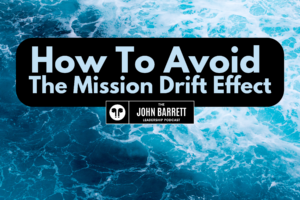 JBLP Episode 46: How To Avoid The Mission Drift Effect