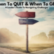 When To Quit & When To Grit: A Leader’s Guide To Navigating Challenges