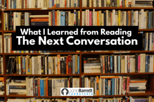What I Learned from Reading The Next Conversation