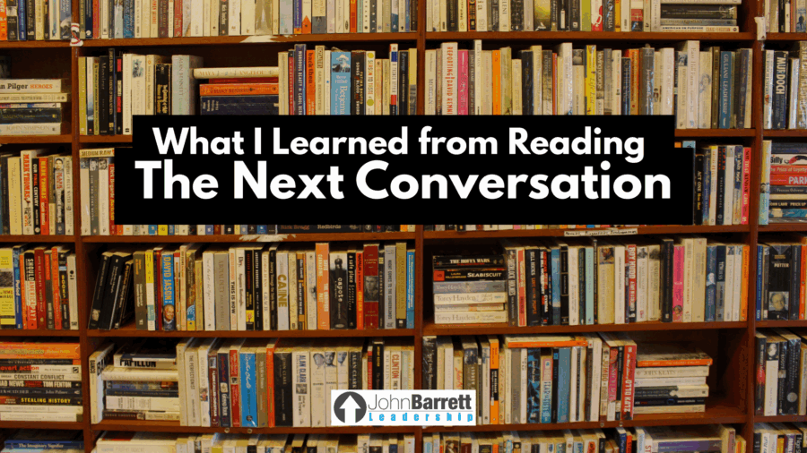 What I Learned from Reading The Next Conversation