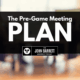 JBLP Episode 50: The Pre-Game Meeting Plan