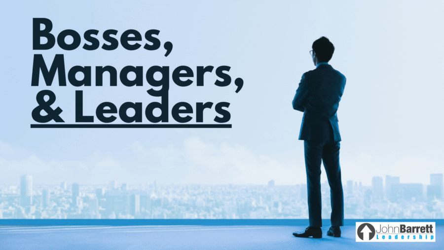 Bosses, Managers, & Leaders