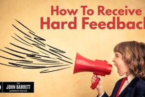 JBLP Episode 52: How To Receive Hard Feedback