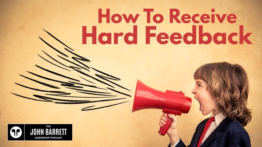 JBLP Episode 52: How To Receive Hard Feedback