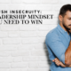 Crush Insecurity: The Leadership Mindset You Need to Win