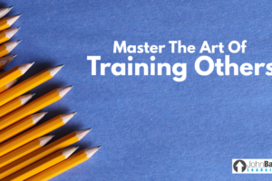 Master The Art Of Training Others