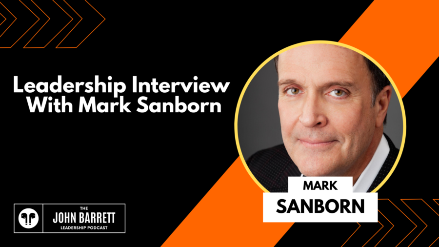 JBLP Episode 59: Leadership Interview With Mark Sanborn