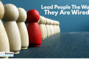 Lead People The Way They Are Wired