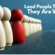 Lead People The Way They Are Wired